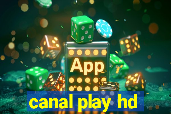 canal play hd